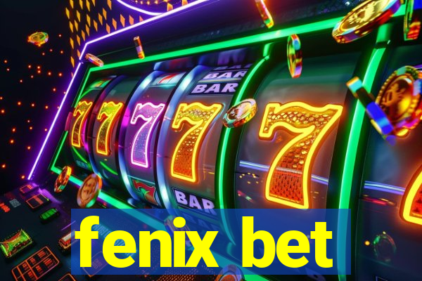 fenix bet